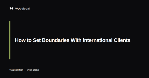 How to Set Boundaries With International Clients — VAA Global