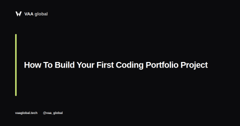 How To Build Your First Coding Portfolio Project — VAA Global