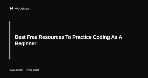 Best Free Resources To Practice Coding As A Beginner — VAA Global
