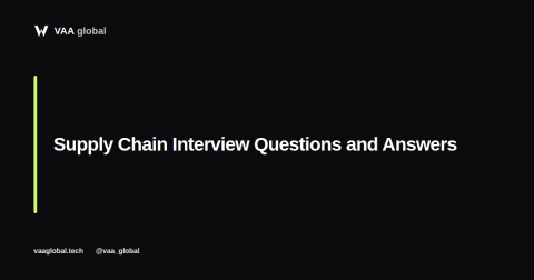 Supply Chain Interview Questions and Answers — VAA Global