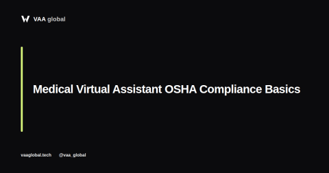 Medical Virtual Assistant OSHA Compliance Basics — VAA Global