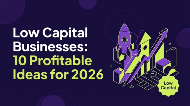 Graphic for blog post 'Low Capital Businesses: 10 Profitable Ideas for 2026' featuring a dark indigo background and modern geometric startup illustrations.