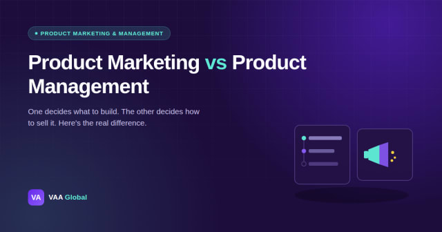 Product Marketing vs Product Management: What's the Difference? — VAA Global