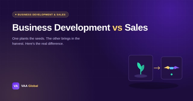 Business Development vs Sales: What's the Difference? — VAA Global
