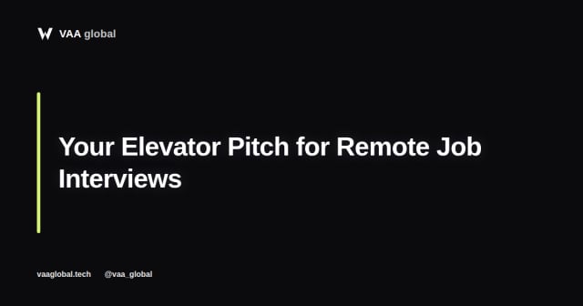 How to Create an Elevator Pitch for Remote Job Interviews — VAA Global