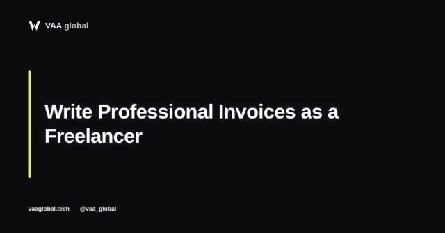 How to Write Professional Invoices as a Freelancer — VAA Global
