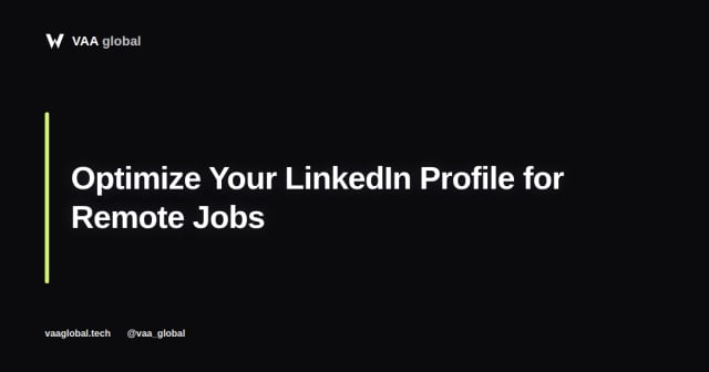 How to Optimize Your LinkedIn Profile for Remote Jobs — VAA Global