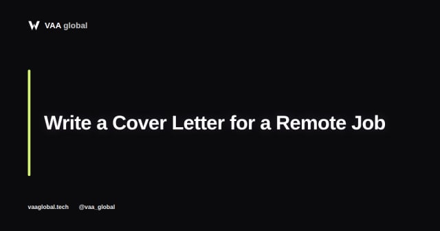 How to Write a Cover Letter for a Remote Job — VAA Global
