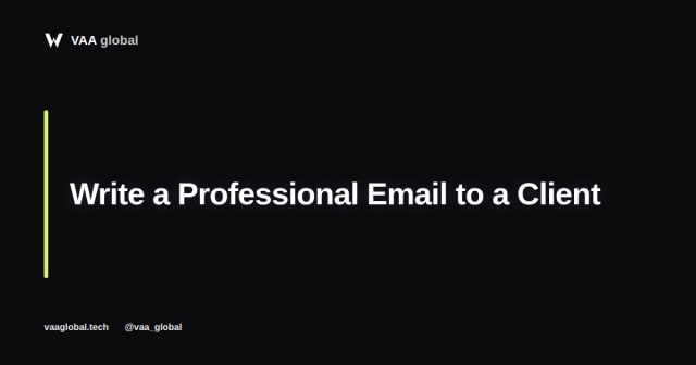 How to Write a Professional Email to a Client — VAA Global
