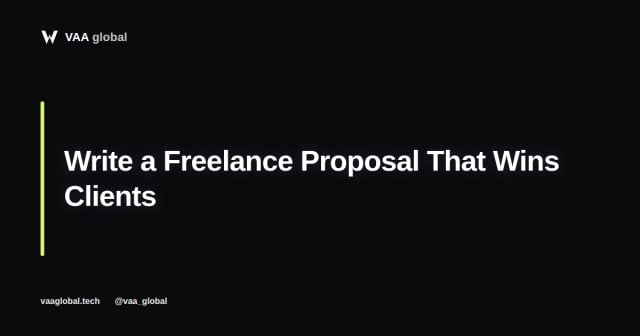 How to Write a Freelance Proposal That Wins Clients — VAA Global