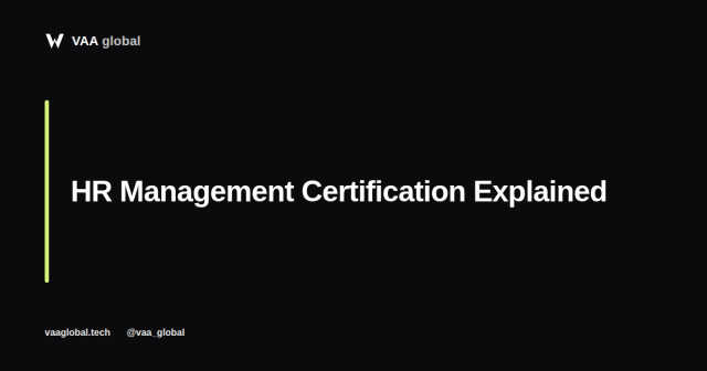 HR Management Certification: What You Actually Learn — VAA Global
