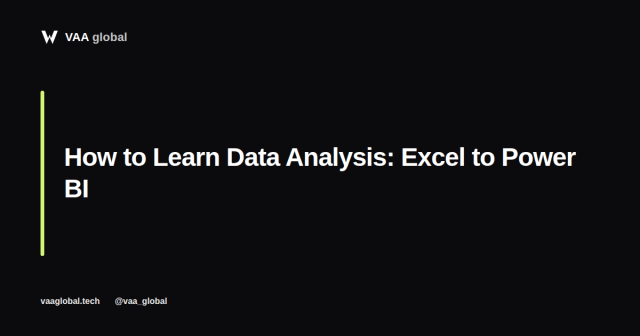 How to Learn Data Analysis in Nigeria: Excel to Power BI — VAA Global