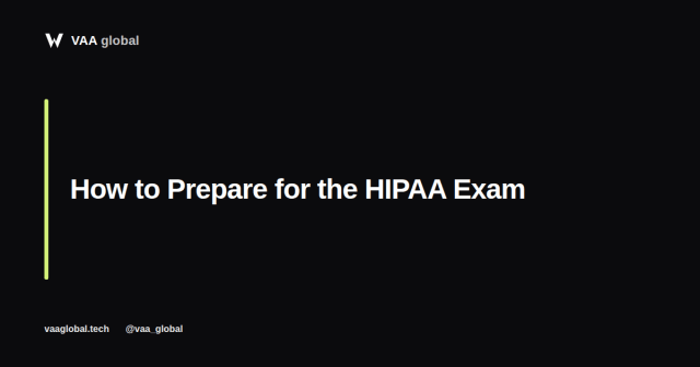 How to Prepare for VAA Globals HIPAA Certification Exam — VAA Global