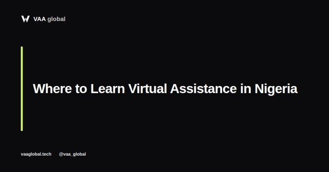 Where to Learn Virtual Assistance in Nigeria — VAA Global