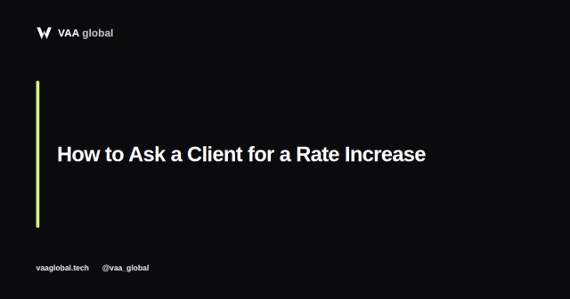 How to Ask an Existing Client for a Rate Increase — VAA Global