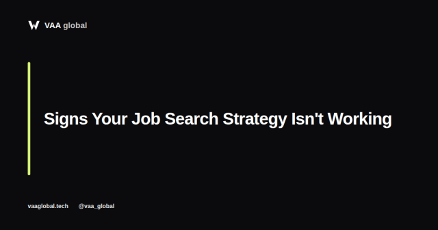 Signs Your Remote Job Search Strategy Isn't Working — VAA Global