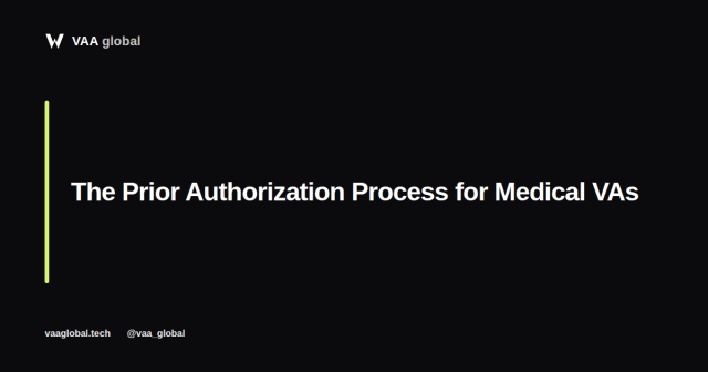 The Prior Authorization Process for Medical Virtual Assistants — VAA Global
