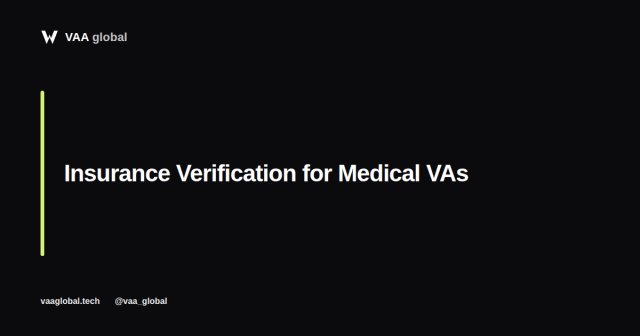 The Insurance Verification Process for Medical Virtual Assistants — VAA Global