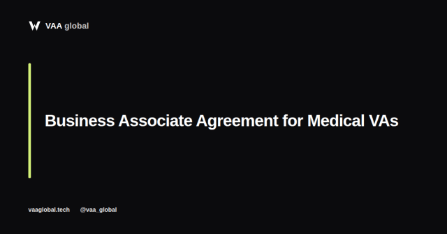 What Is a Business Associate Agreement for Medical Virtual Assistants? — VAA Global