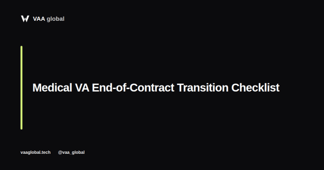 Medical Virtual Assistant End-of-Contract Transition Checklist — VAA Global
