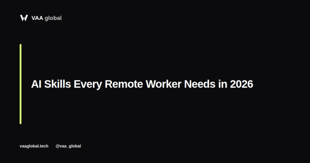 AI Skills Every Remote Worker Needs in 2026 — VAA Global