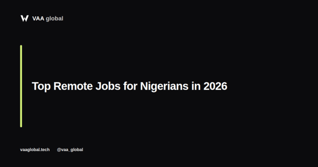 Top Remote Jobs for Nigerians in 2026 — VAA Global