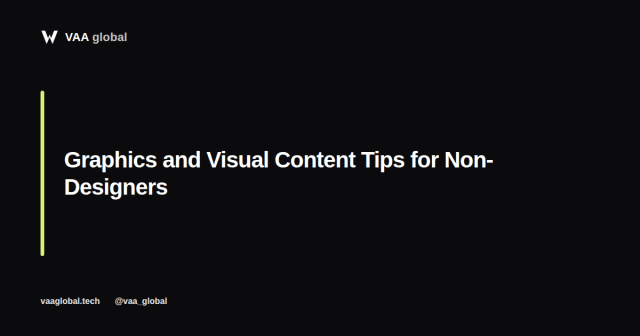 Graphics and Visual Content Tips for Non-Designers — VAA Global