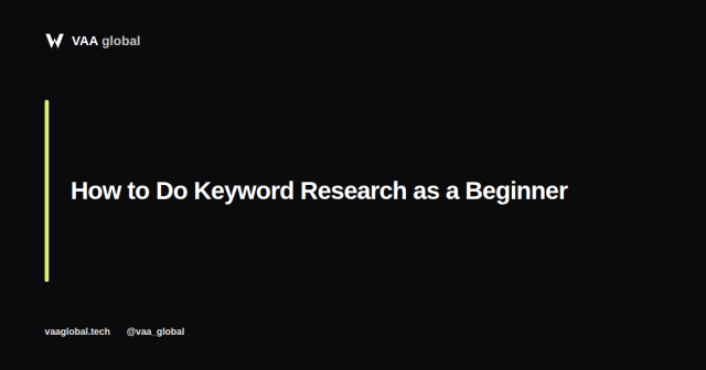 How to Do Keyword Research as a Beginner — VAA Global