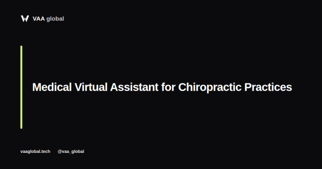 Medical Virtual Assistant For Chiropractic Practices — VAA Global