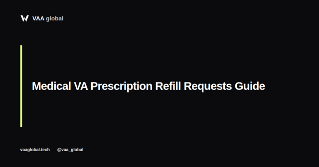 Medical Virtual Assistant Prescription Refill Requests — VAA Global