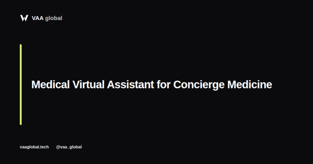 Medical Virtual Assistant For Concierge Medicine — VAA Global