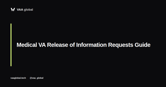 Medical Virtual Assistant Release of Information Requests — VAA Global