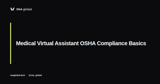 Medical Virtual Assistant OSHA Compliance Basics — VAA Global