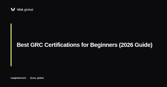 Best GRC Certifications for Beginners to Know — VAA Global