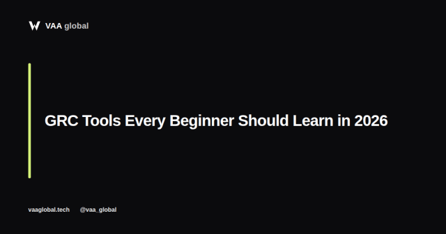GRC Tools Every Beginner Should Learn Now — VAA Global