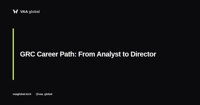 GRC Career Path: From Analyst to Director — VAA Global