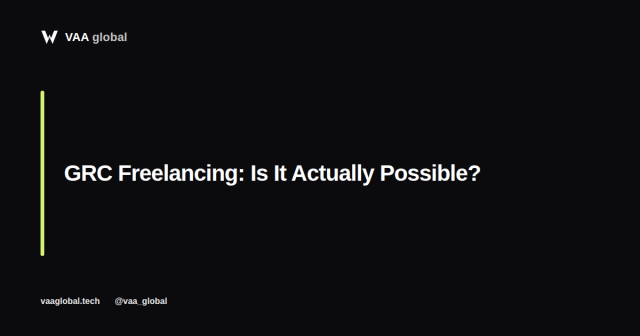 GRC Freelancing: Is It Actually Possible? — VAA Global