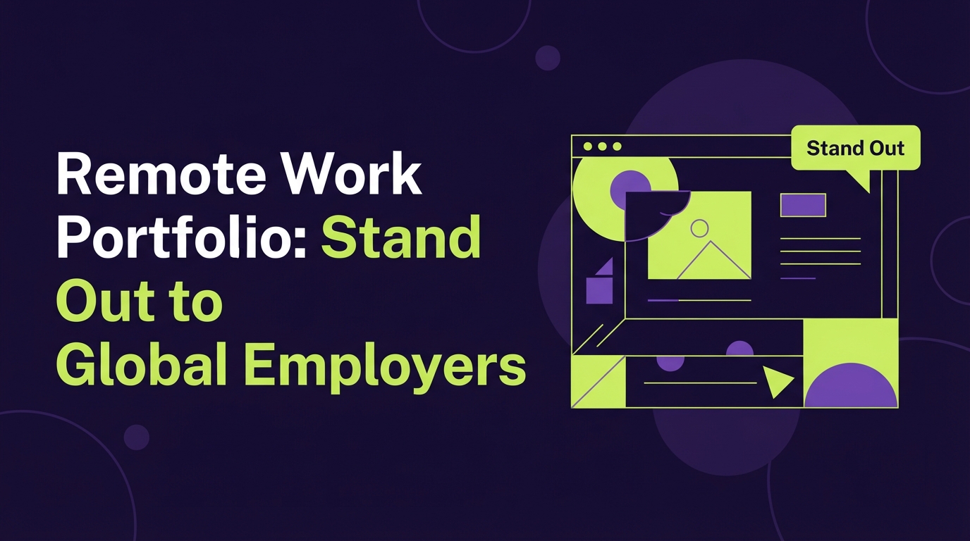 Remote Work Portfolio: How to Create a Portfolio That Stands Out