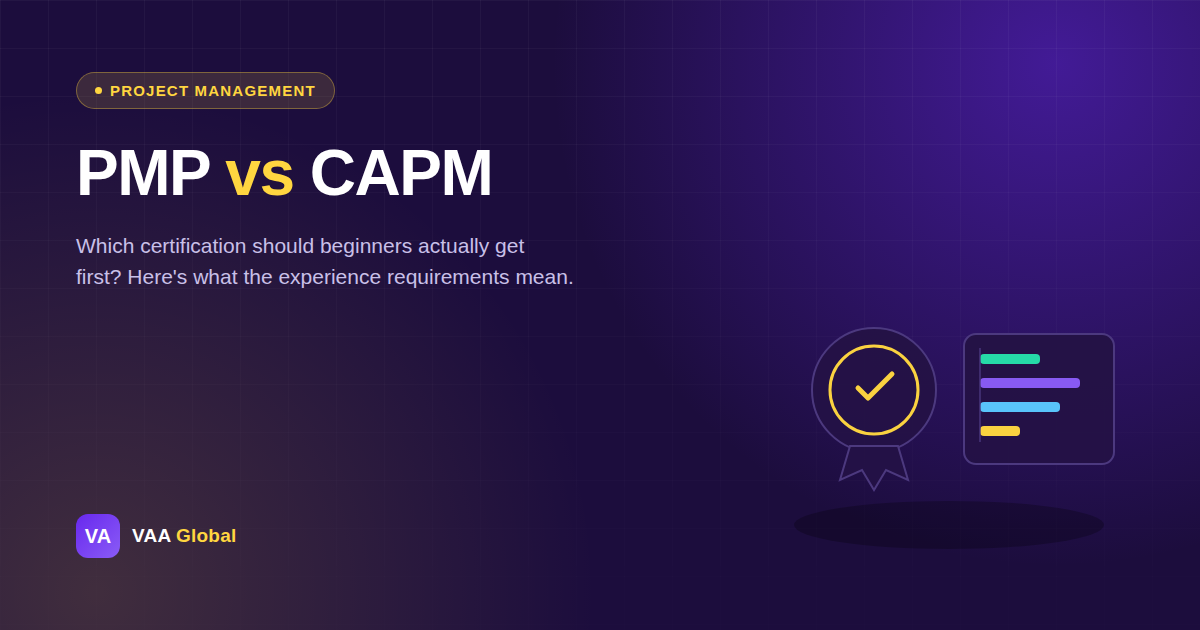 PMP vs CAPM: Which Should Beginners Get First? — VAA Global