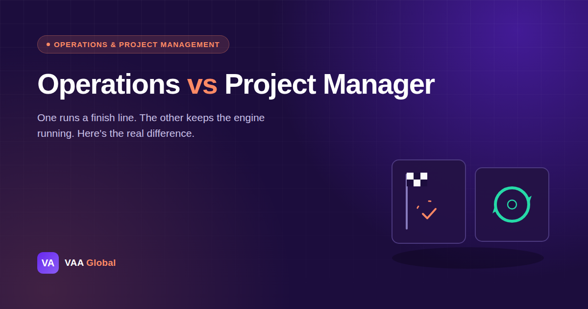 Operations Manager vs Project Manager: What's the Difference? — VAA Global