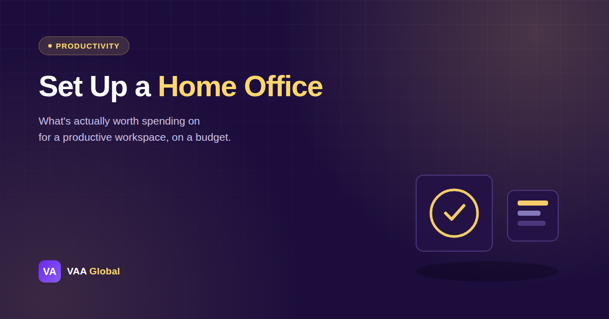 How to Set Up a Productive Home Office on a Budget — VAA Global