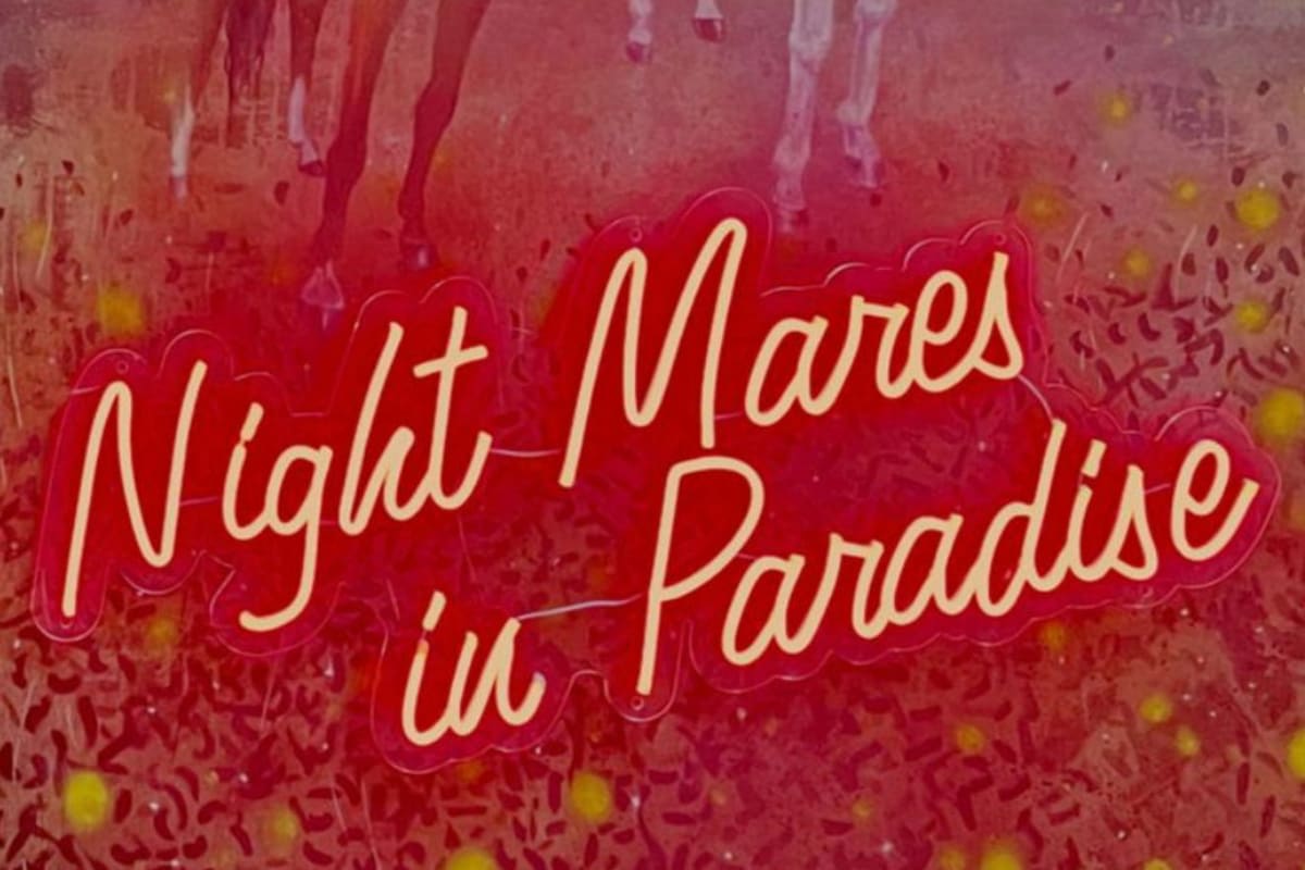 Night Mares in Paradise