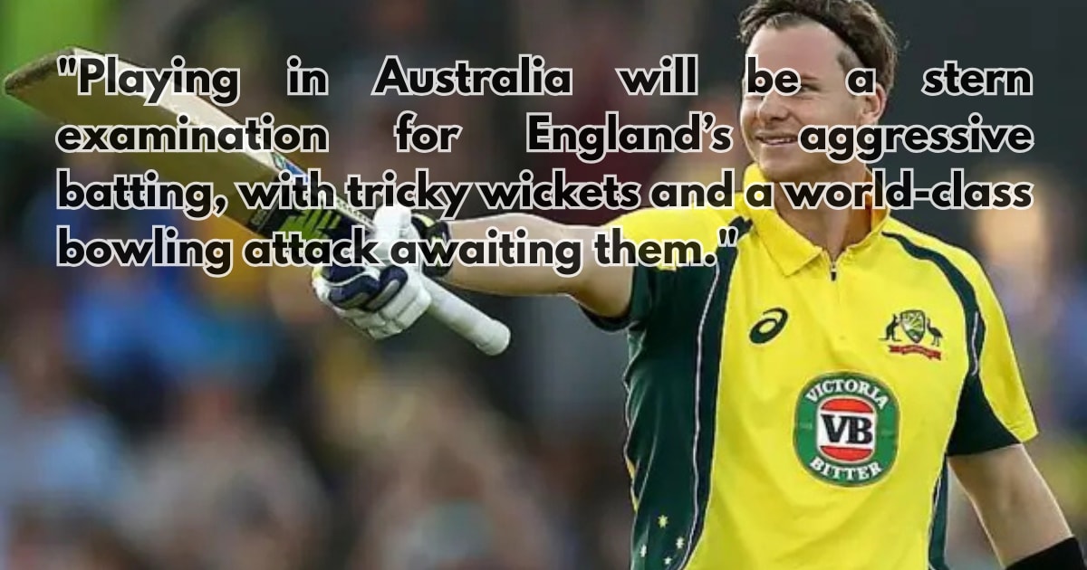 Steve Smith Warns England Batters of Tough Australian Pitches