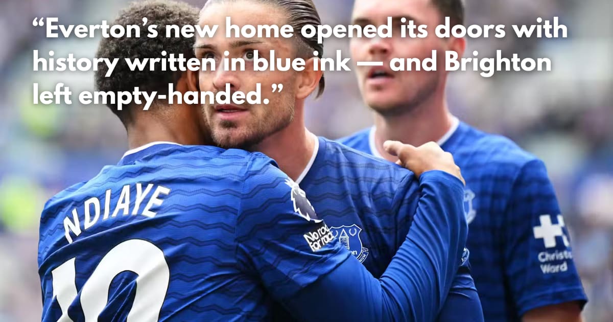 Everton Downs Brighton 2-0 at New Stadium: A Winning Debut