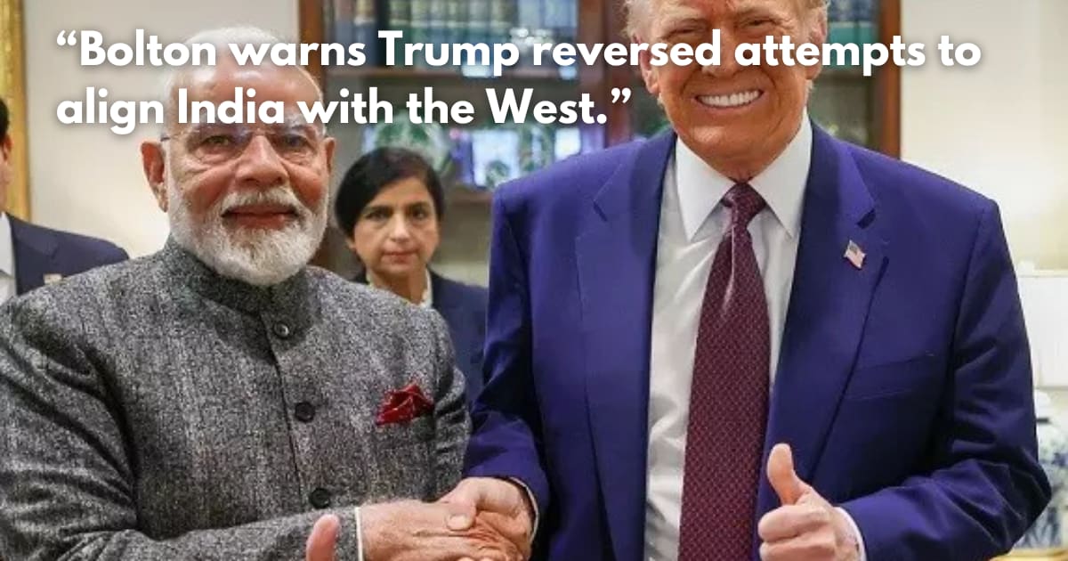Bolton: Trump's Tariffs Push India Back to Russia, Closer to China