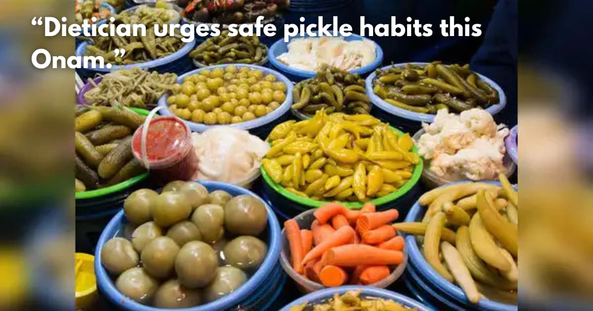 Onam Pickles: How to Enjoy Them Healthily, Dietitian Explains