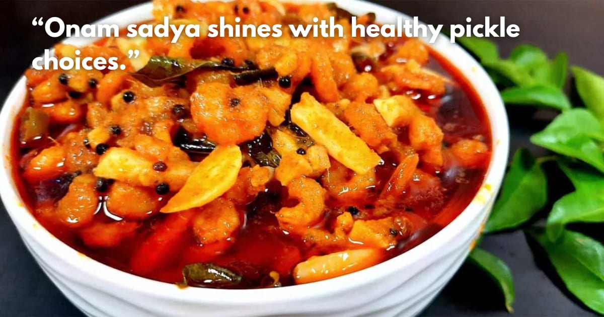 Onam Pickles: How to Enjoy Them Healthily, Dietitian Explains