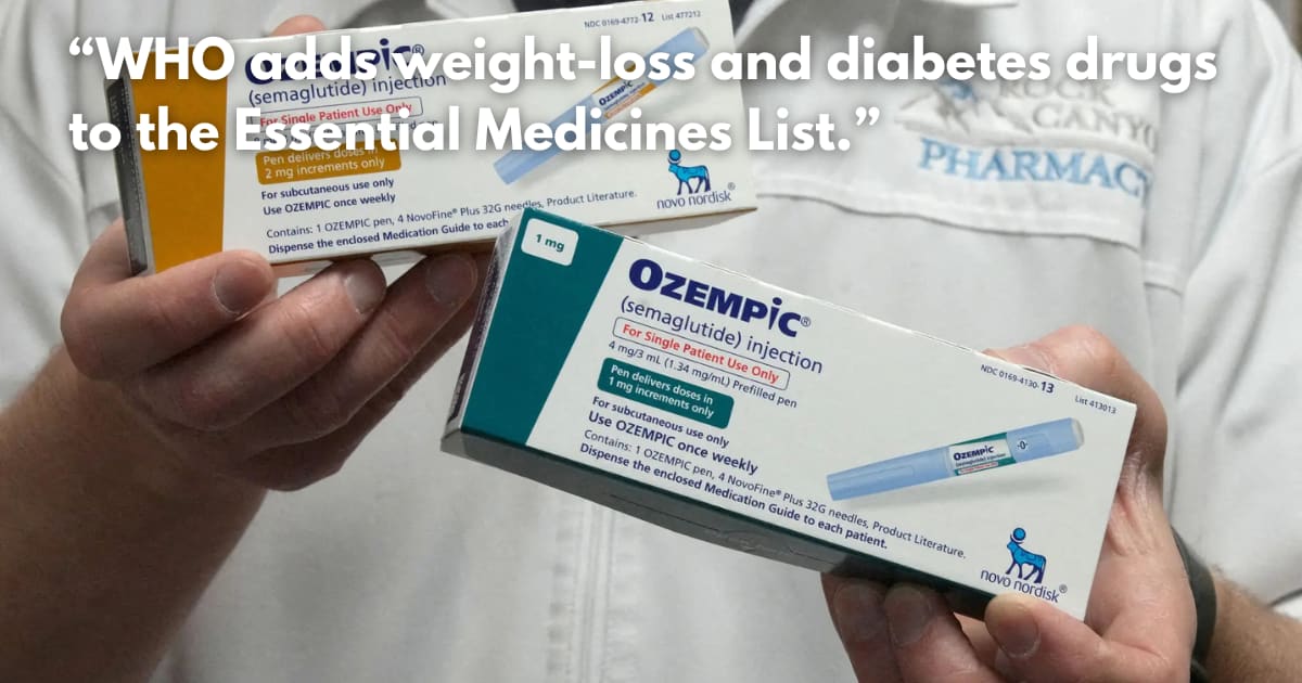 WHO Adds Weight-Loss, Diabetes Drugs to Essential Medicines List