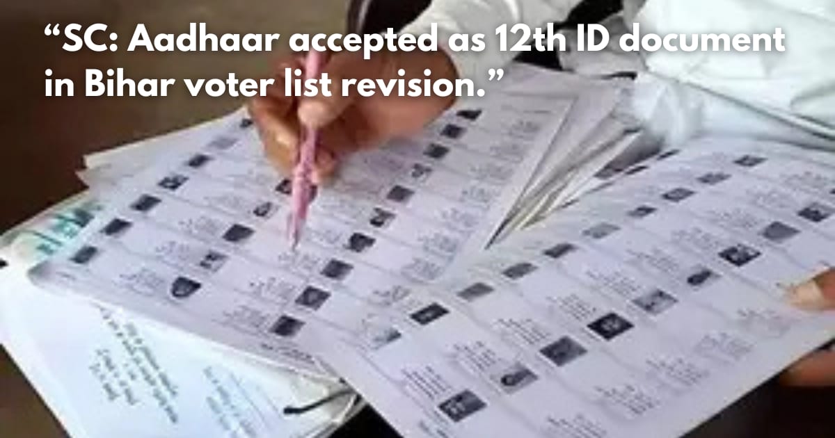 SC Orders ECI to Accept Aadhaar as Voter ID, Not Citizenship Proof