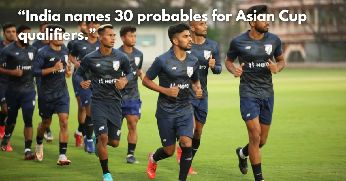 7 Keralites in Indian Team's 30-Man Squad for Asian Cup Qualifiers